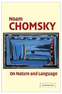 Noam Chomsky - On Nature and Language