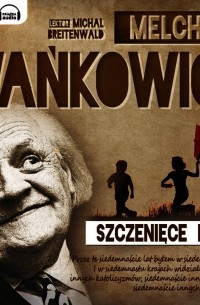 Мельхиор Ванькович - Szczenięce lata (audiobook)