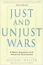  - Just and Unjust Wars: A Moral Argument with Historical Illustrations