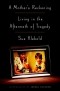 Sue Klebold - A Mother's Reckoning: Living in the Aftermath of Tragedy