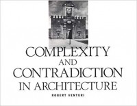 Robert Venturi - Complexity and Contradiction in Architecture
