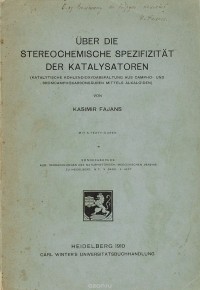 Kasimir Fajans - Uber die Stereochemische Spezifizitat der Katalysatoren