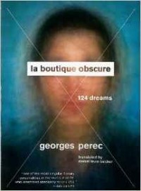 Georges Perec - La Boutique Obscure: 124 Dreams