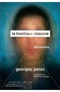 Georges Perec - La Boutique Obscure: 124 Dreams