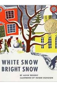  - White Snow, Bright Snow
