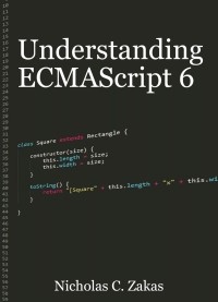 Nicholas C. Zakas - Understanding ECMAScript 6