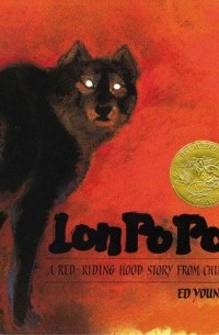 Ed Young - Lon Po Po: A Red-Riding Hood Story from China