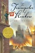 Эрик Ф. Келли - The Trumpeter of Krakow