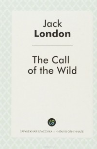 Джек Лондон - The Call of the Wild
