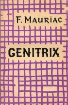 Франсуа Мориак - Genitrix