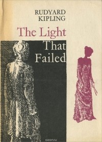 Rudyard Kipling - The Light That Failed