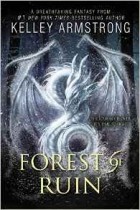 Kelley Armstrong - Forest of Ruin