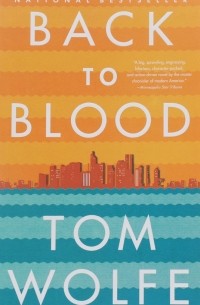 Tom Wolfe - BACK TO BLOOD