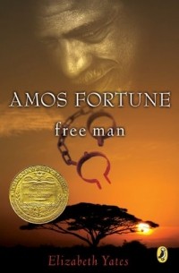 Elizabeth Yates - Amos Fortune, Free Man