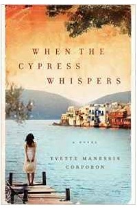 Yvette Manessis Corporon - When the Cypress Whispers