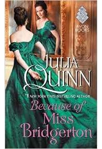 Julia Quinn - Because of Miss Bridgerton