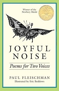 Пол Флейшман - Joyful Noise: Poems for Two Voices