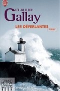 Claudie Gallay - Les deferlantes