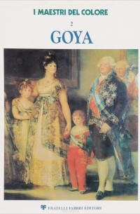 Fratelli Fabbri Editori - I Maestri del Colore. Goya-2