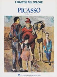 Fratelli Fabbri Editori - I Maestri del Colore. Picasso. Prima parte