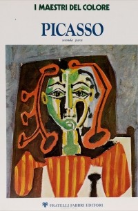 Fratelli Fabbri Editori - I Maestri del Colore. Picasso. Seconda parte