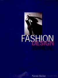Pamela Stecker - The Fashion Design Manual