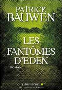 Patrick Bauwen - Les fantomes d'Eden