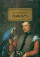 Juliusz Słowacki - Kordian