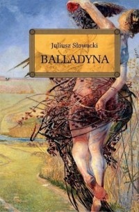Juliusz Słowacki - Balladyna