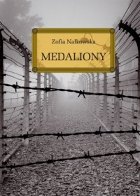 Zofia Nałkowska - Medaliony