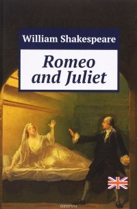 William Shakespeare - Romeo and Juliet