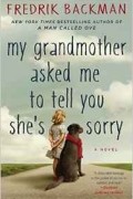 Fredrik Backman - My Grandmother Asked Me to Tell You She&#039;s Sorry
