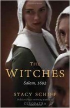 Stacy Schiff - The Witches: Salem, 1692