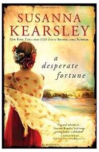 Susanna Kearsley - A Desperate Fortune
