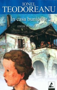 Ionel Teodoreanu - În casa bunicilor