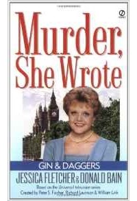 Дональд Бейн - Gin and Daggers : A Murder, She Wrote Mystery Novel (Murder, She Wrote)