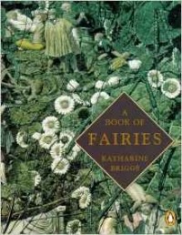 Кэтрин М. Бриггс - A Book of Fairies