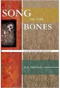 Марсия Престон - Song of the Bones: A Chantalene Mystery