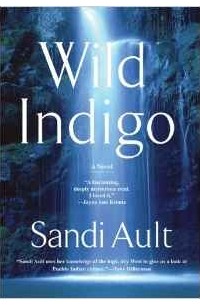 Сэнди Аулт - Wild Indigo (Jamaica Wild Mysteries)