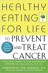  - Healthy Eating for Life To Prevent And Treat Cancer