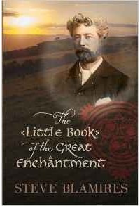 Стив Бламирес - The Little Book of the Great Enchantment