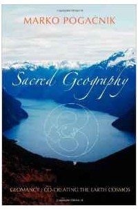 Marko Pogacnik - Sacred Geography: Geomancy - Co-creating the Earth Cosmos