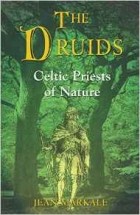 Jean Markale - Druids: Celtic Priests of Nature