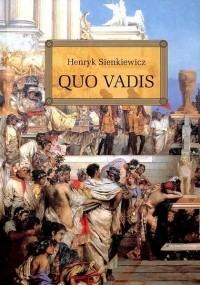 Henryk Sienkiewicz - Quo vadis