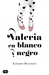 Elísabet Benavent - Valería en blanco y negro