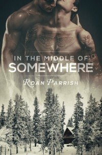 Роан Пэрриш - In the Middle of Somewhere
