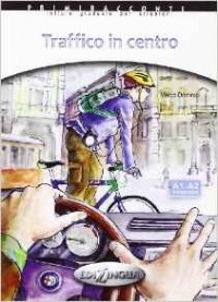 Marco Dominici - Primiracconti: Traffico in Centro