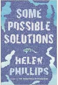Helen Phillips - Some Possible Solutions