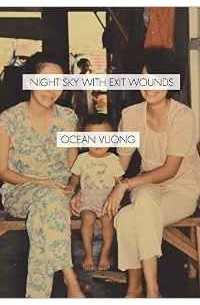 Ocean Vuong - Night Sky with Exit Wounds