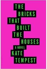 Kate Tempest - The Bricks That Built the Houses